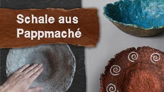 Schale aus Pappmaché  Abformung mit Pulpe [upl. by Sternberg]