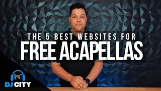 The 5 Best Websites To Find FREE Acapellas For DJs and Producers [upl. by Chil5]