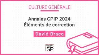 Annales CPIP 2024  Culture générale [upl. by Aniratac876]