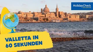 Valletta Malta in 60 Sekunden – Reisetipps für den Urlaub  HOLIDAYCHECK [upl. by Dodi]