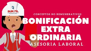 🧑‍💼 BONIFICACION EXTRAORDINARIA 👉 ASESORIA LABORAL [upl. by Cressida]