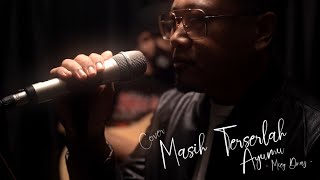 EXISTS  MASIH TERSERLAH AYUMU COVER  MIEY DNAZ [upl. by Okihsoy806]