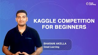 Kaggle competition for beginners  Kaggle Competition Explained  Beginners Guide  Great Learning [upl. by Airrat281]