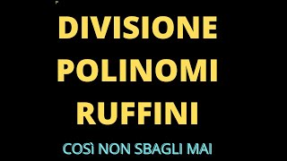 Divisione con Ruffini come svilupparla e quando farla [upl. by Millwater]