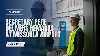 Secretary Pete delivers remarks at Missoula Airport [upl. by Bradly]