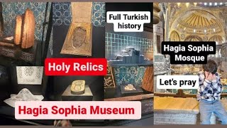 Hagia Sophia Mosque  Hagia Sophia Museum  Hloy Relics  Turkish History  Blue Mosque [upl. by Annaeed]