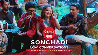 Coke Studio Bharat  Sonchadi  Coke Conversations [upl. by Ettelrac]