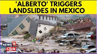 Tropical Storm Alberto 2024  Tropical Storm Alberto Floods Mexico  Mexico News  News18  N18G [upl. by Buffum]