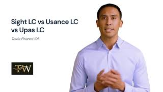 Trade 101 Sight LC vs Usance LC vs UPAS LC SIMPLIFIED for beginners [upl. by Htebsil]