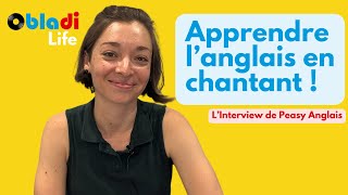 Apprendre langlais en chanson  Linterview de PeasyAnglais [upl. by Agnimod]