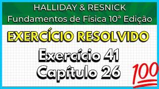 4126 Exercício Resolvido  Halliday Exercício 41 Capítulo 26 [upl. by Eekorehc]