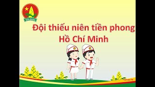 Đội thiếu niên tiền phong Hồ Chí Minh Theo dòng lịch sử [upl. by Iggy]