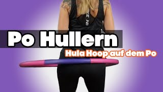 Von der HÜFTE auf dem PO  auf dem Po hullern  Hula Hoop Anleitung [upl. by Ysnil486]