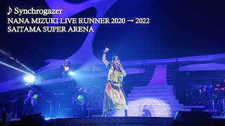 水樹奈々「Synchrogazer」（NANA MIZUKI LIVE RUNNER 2020 → 2022） [upl. by Ahel466]