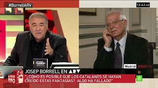 Josep Borrell quotAlgo ha fallado si los catalanes se han creído todas esas fantasíasquot [upl. by Eseerehs790]