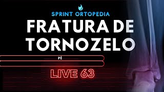 LIVE 63 Sprint Ortopedia FRATURA DE TORNOZELO [upl. by Pascia]