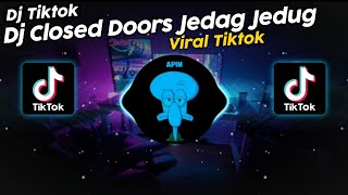 DJ CLOSED DOORS JEDAG JEDUG VIAN FVNKY VIRAL TIK TOK TERBARU 2023 [upl. by Sayer224]