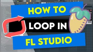 How to Loop in FL Studio Simple StepByStep Guide [upl. by Ennaid]