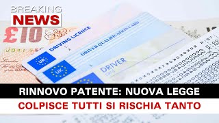 Rinnovo Patente Nuova Legge Colpisce Tutti Si Rischia Tantissimo [upl. by Aigroeg397]