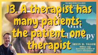 A therapist has many patients the patient one therapist  The Gift of Therapy 13 [upl. by Murvyn26]