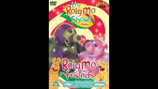 Opening and Closing to The Roly Mo Show Roly Mo and Friends UK DVD 2005 [upl. by Korten]