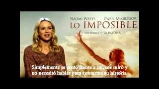 Lo Imposible  Entrevista Naomi Watts [upl. by Thorsten373]