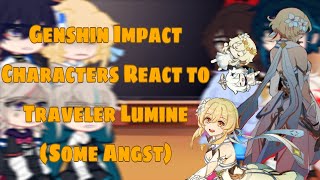 •Genshin Impact Characters React to Traveler Lumine•  Some Angst [upl. by Arias466]