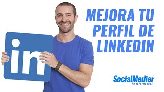 CÓMO EDITAR Y MEJORAR TU PERFIL DE LINKEDIN [upl. by Dnaltiak]