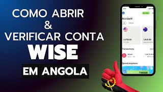 COMO ABRIR E VERIFICAR CONTA DA WISE EM ANGOLA ACTUALIZADO [upl. by Asseret]