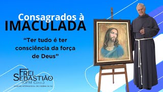 quotTer tudo é ter consciência da força de Deusquot Frei Sebastião Benito Quaglio [upl. by Sidnal426]