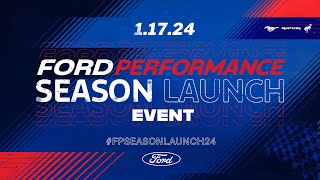 2024 Season Launch Event  Ford Performance [upl. by Nylasor825]