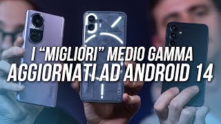 I MIGLIORI SMARTPHONE MEDIO GAMMA aggiornati ad Android 14 [upl. by Yeneffit818]