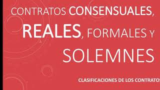 Contratos CONSENSUALES REALES FORMALES y SOLEMNES [upl. by Coryden]