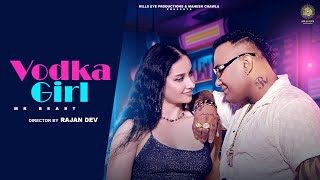 Vodka Girl  Mr Beast  Official Video  New Latest Punjabi Song 2024  Hills Eye Production [upl. by Nettle]