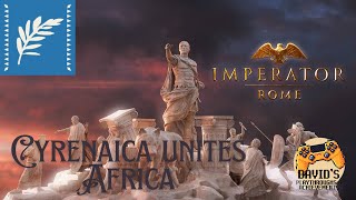 Imperator Rome  Cyrenaica unites Africa  Breaking free and becoming the New Egypt [upl. by Alleunamme]