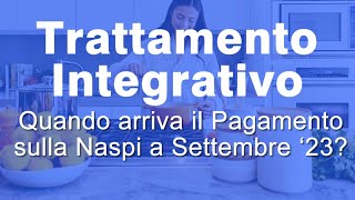 Trattamento integrativo Naspi a Settembre 2023 quando pagano [upl. by Car]