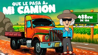 Que le pasa a mi camión  488 Km de Ida  Carlos Maristan Versión Cumbia [upl. by Eelrahs]