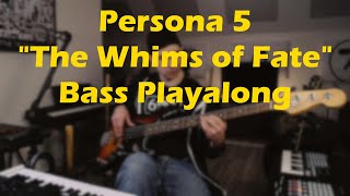 Persona 5  The Whims of Fate Bass Cover [upl. by Ninaj]