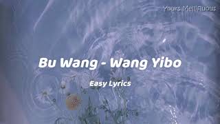 Bu Wang  Wang Yibo OST The Untamed Pronunciacion Easy Lyrics [upl. by Marozas]