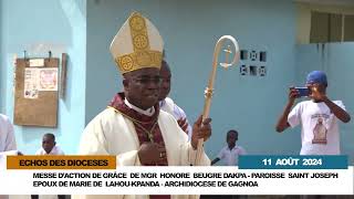 ÉCHOS DES DIOCÈSES  MESSE DACTION DE GRACE DE MGR HONORE DAPKA A LAHOU KPANDA [upl. by Ahseekan]