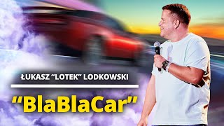 ŁUKASZ LOTEKquot LODKOWSKI  quotBlaBlaCarquot  StandUp [upl. by Om523]