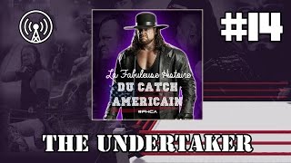 La Fabuleuse Histoire du Catch Americain  014 The Undertaker HD  FR [upl. by Loyce]