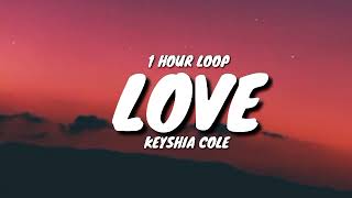 Keyshia Cole  Love 1 HOUR LOOP TikTok Song [upl. by Yntirb]