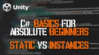 Static vs Instances  Unity C Basics Part 4 [upl. by Joashus]