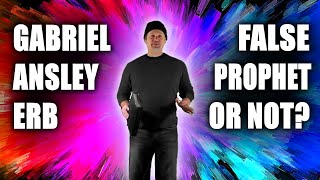 2028 END UPDATE  Is Gabriel Ansley Erb a False Prophet [upl. by Sivrad300]