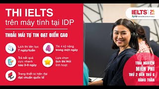 Thi IELTS Trên Máy Tính Tại IDP  Thoải mái tự tin đạt điểm cao [upl. by Graehl]