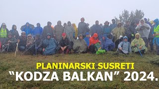 Planinarski susreti quotKodza Balkanquot 2024 [upl. by Eednak965]