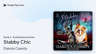 Stabby Chic Book 4 by Dakota Cassidy · Audiobook preview [upl. by Korney]