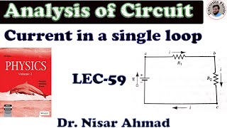 Current in a single loop  Kirchhoff’s second law energy conservation principle [upl. by Anilosi36]