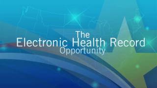 The Electronic Health Record Opportunity [upl. by Eceinaj275]